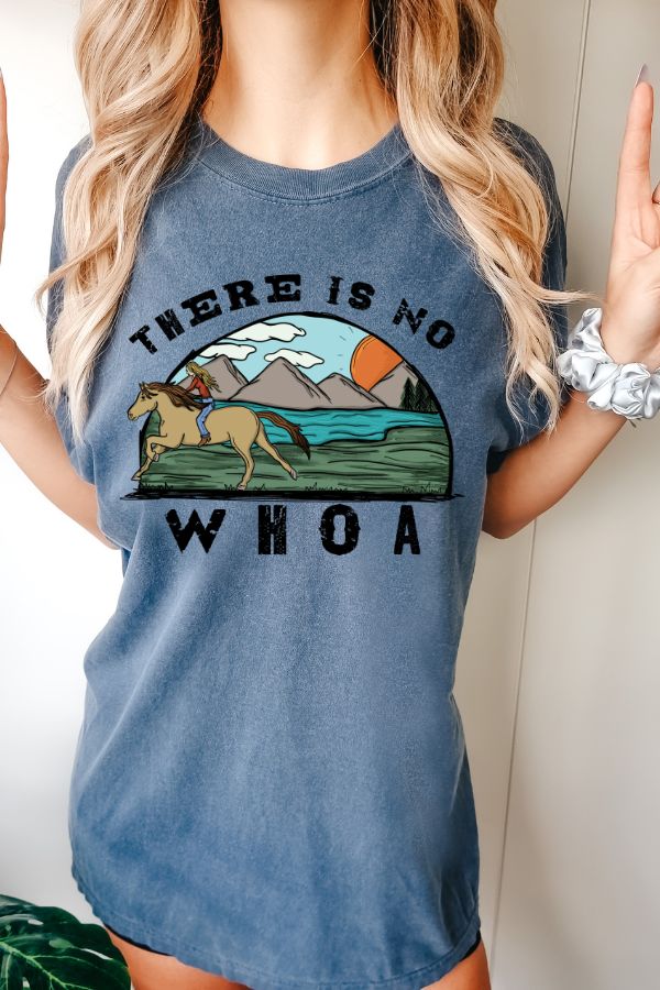 There Is No Whoa T-Shirt