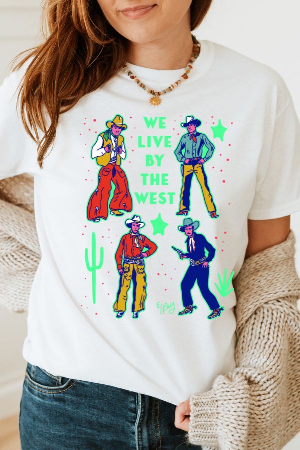 We Live By The West Comfort Colors T-Shirt